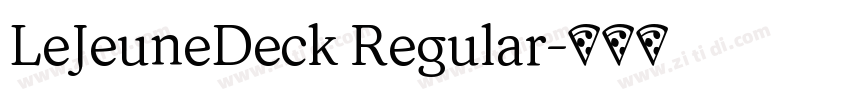 LeJeuneDeck Regular字体转换